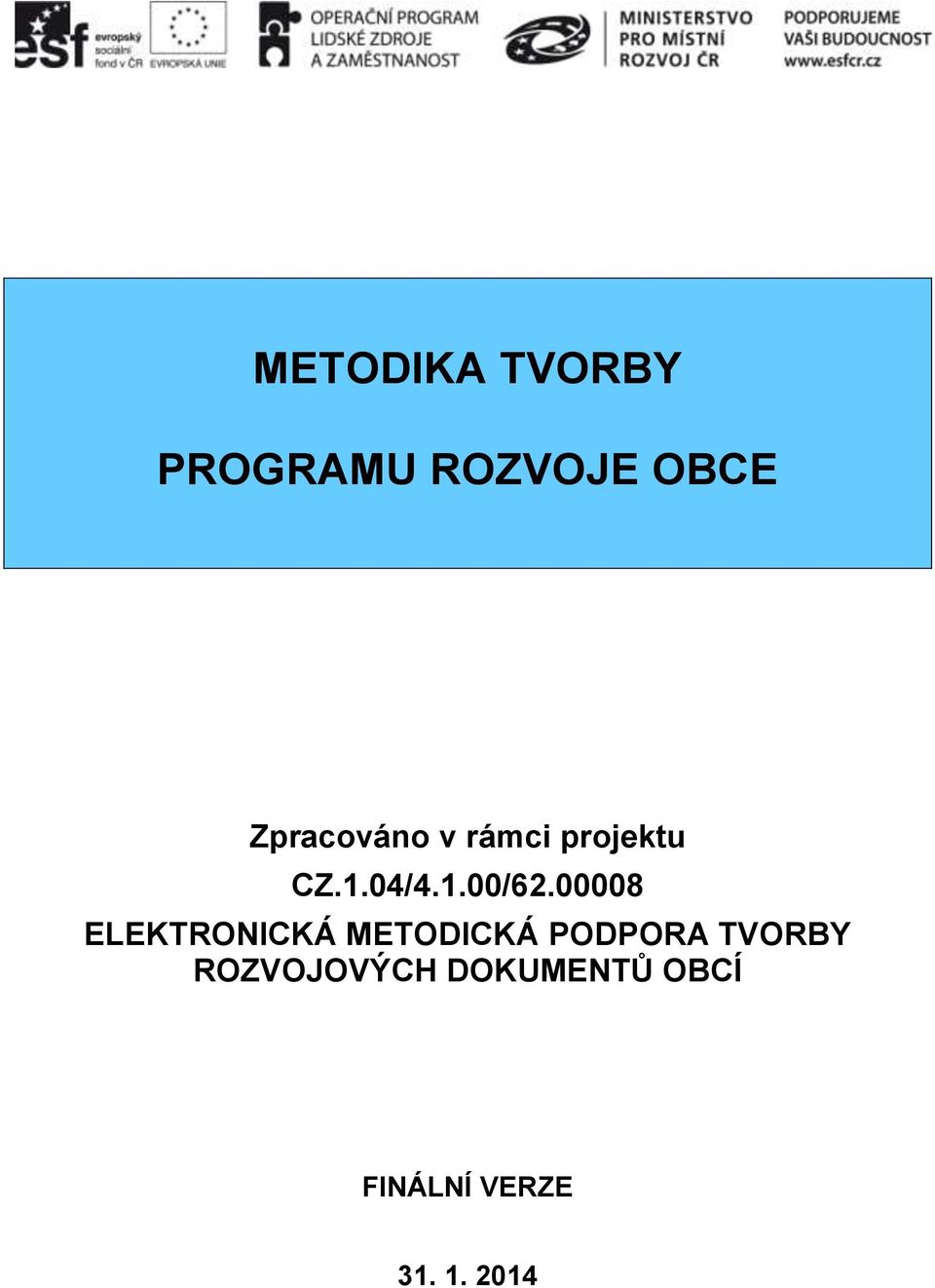 00008 ELEKTRONICKÁ METODICKÁ PODPORA TVORBY