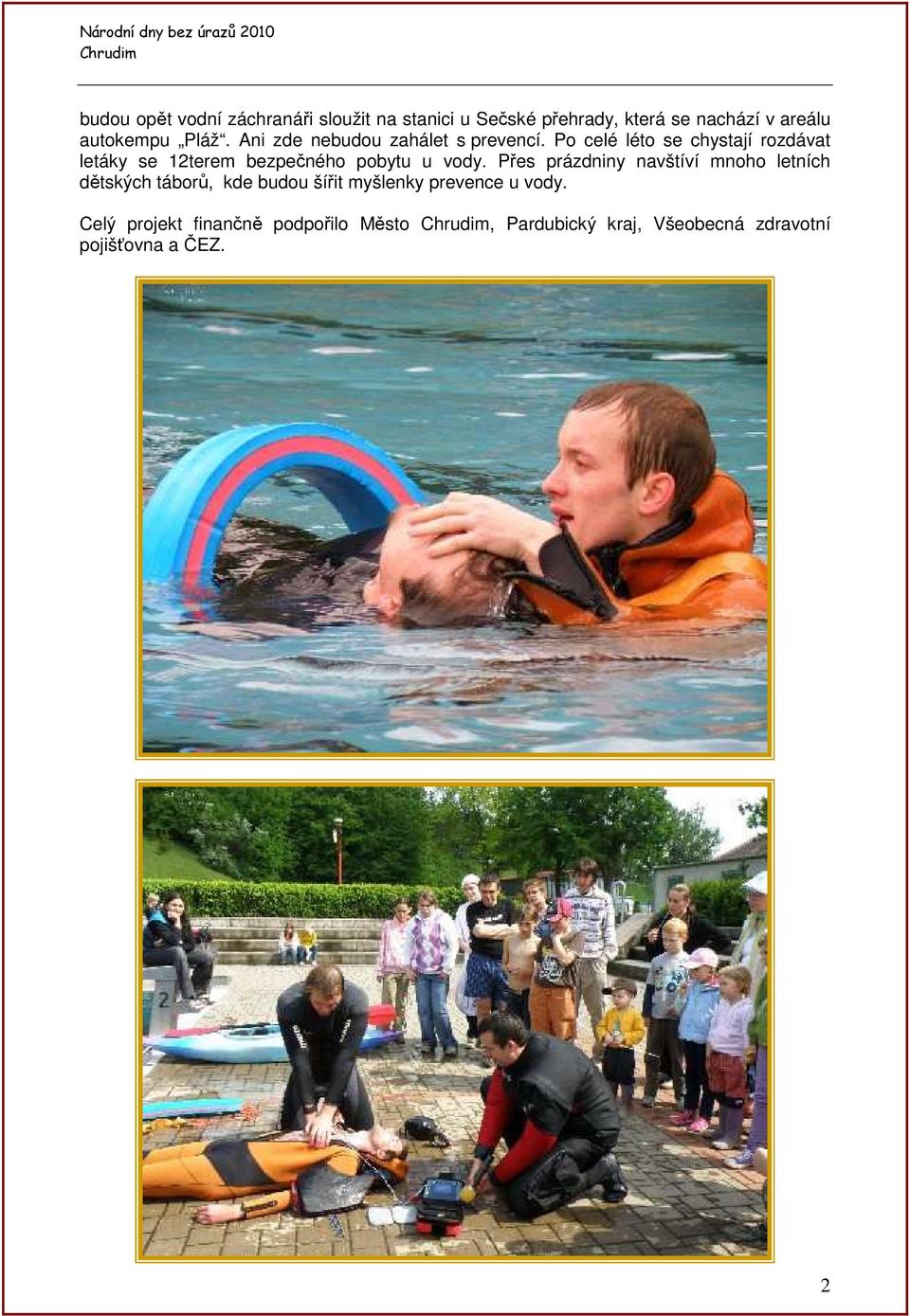 Po celé léto se chystají rozdávat letáky se 12terem bezpečného pobytu u vody.