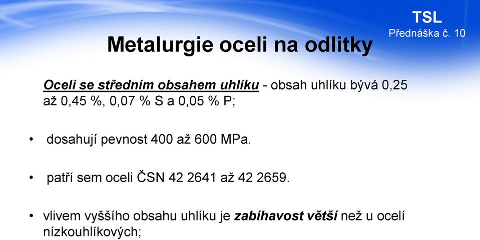 MPa. patří sem oceli ČSN 42 2641 až 42 2659.