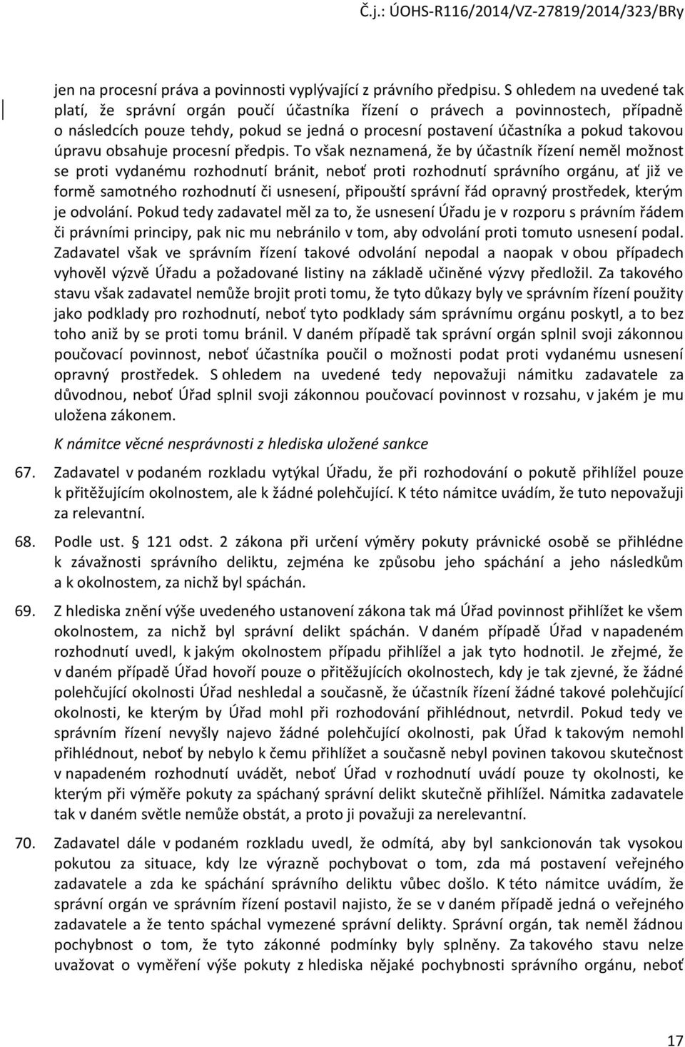 úpravu obsahuje procesní předpis.