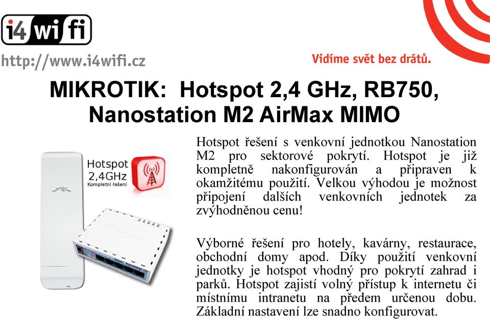 Velkou výhodou je možnost připojení dalších venkovních jednotek za zvýhodněnou cenu!