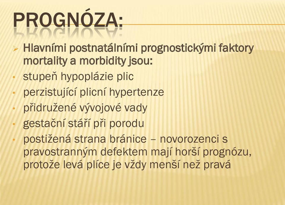 vývojové vady gestační stáří při porodu postižená strana bránice novorozenci s