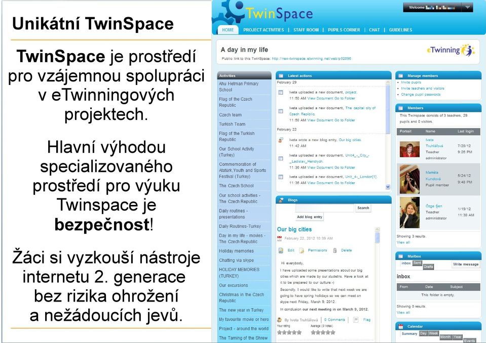 Hlavní výhodou specializovaného prostředí pro výuku Twinspace je