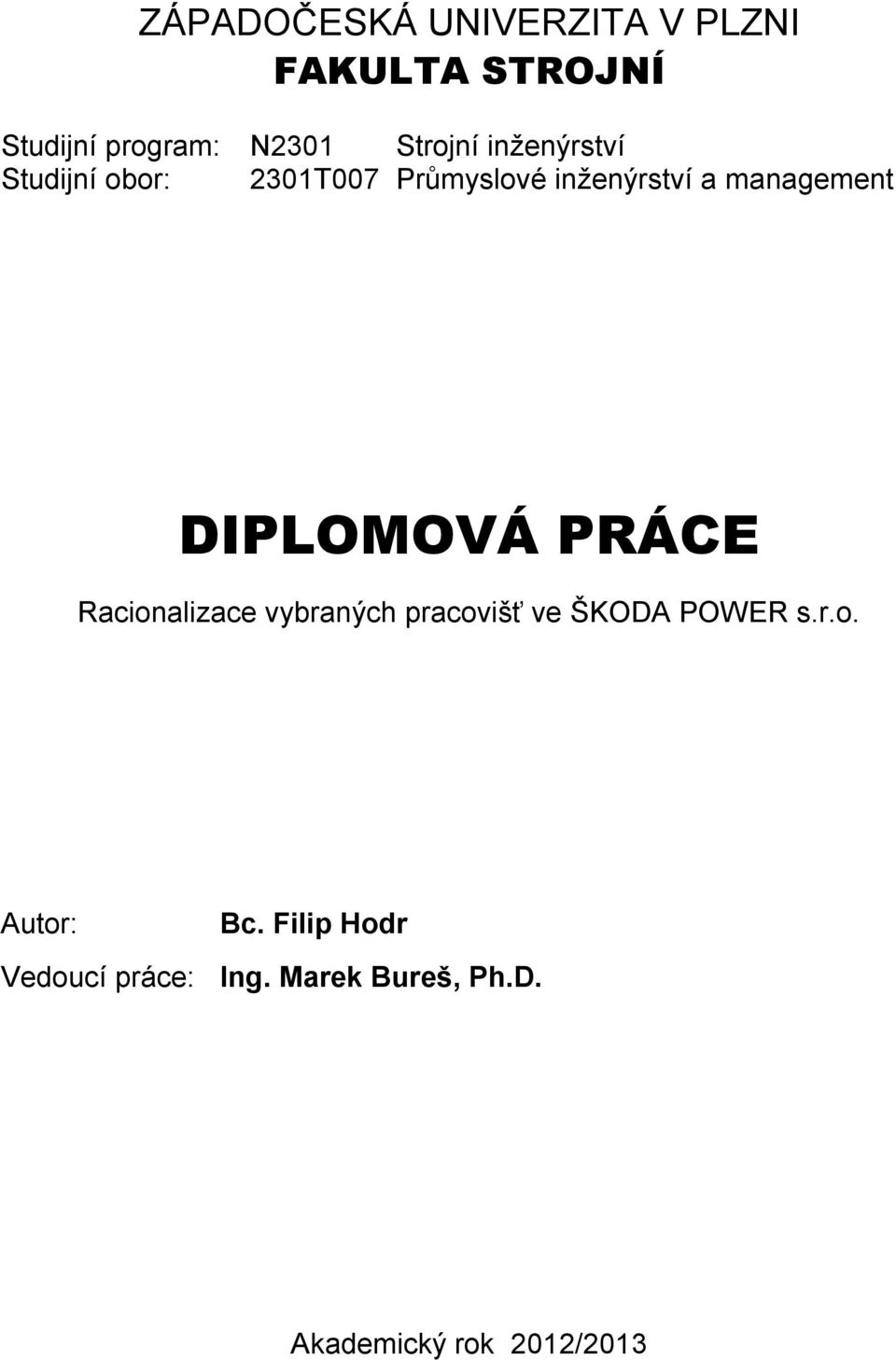 management DIPLOMOVÁ PRÁCE Racionalizace vybraných pracovišť ve ŠKODA