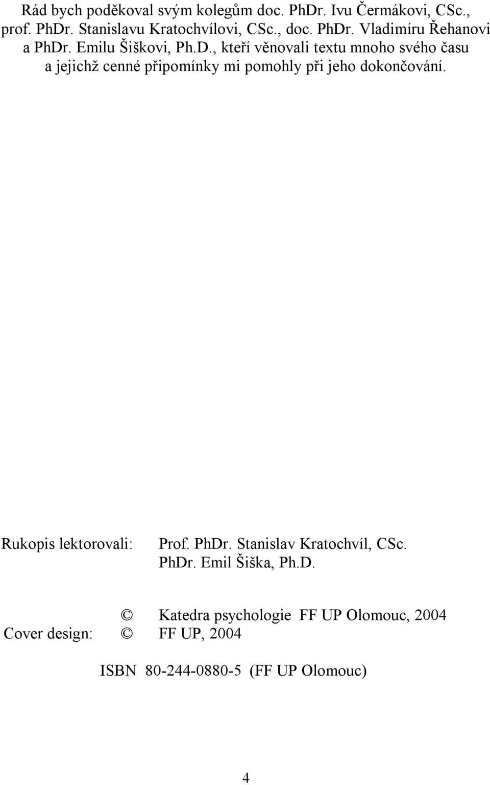 Rukopis lektorovali: Prof. PhDr