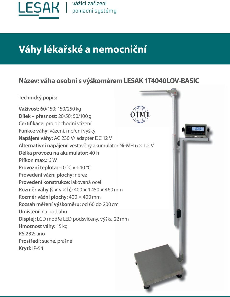 akumulátor: 40 h Příkon max.
