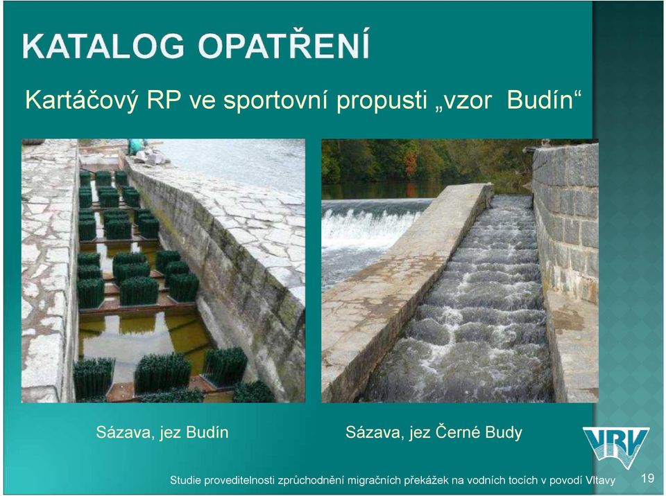 Budy Studie proveditelnosti zprůchodnění