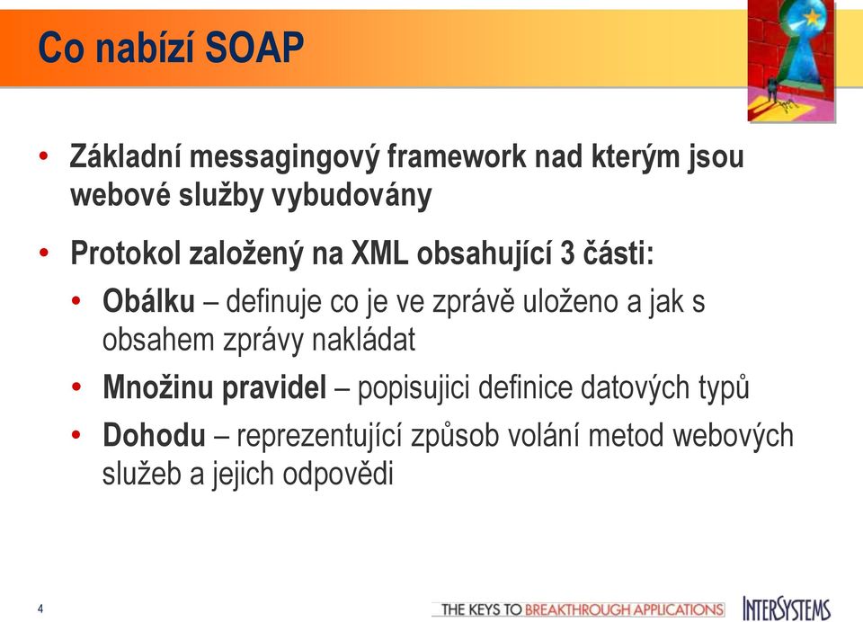 zprávě uloženo a jak s obsahem zprávy nakládat Množinu pravidel popisujici definice