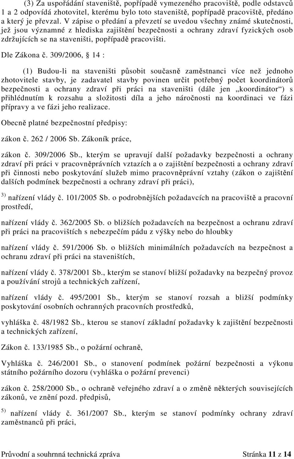 pracovišti. Dle Zákona č.