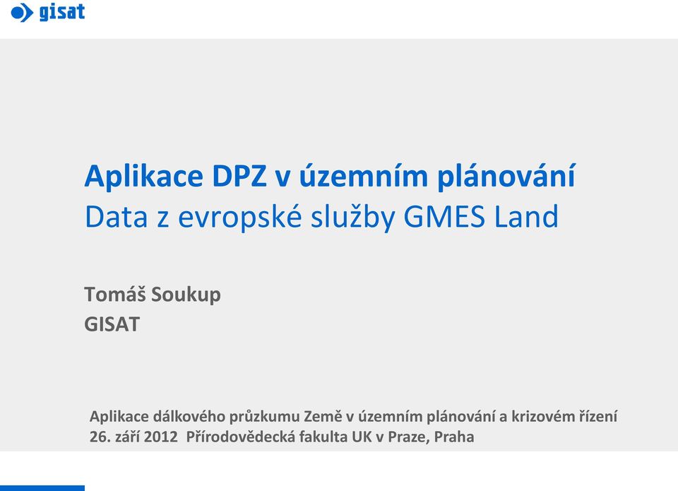 dálkového průzkumu Země v územním plánování a
