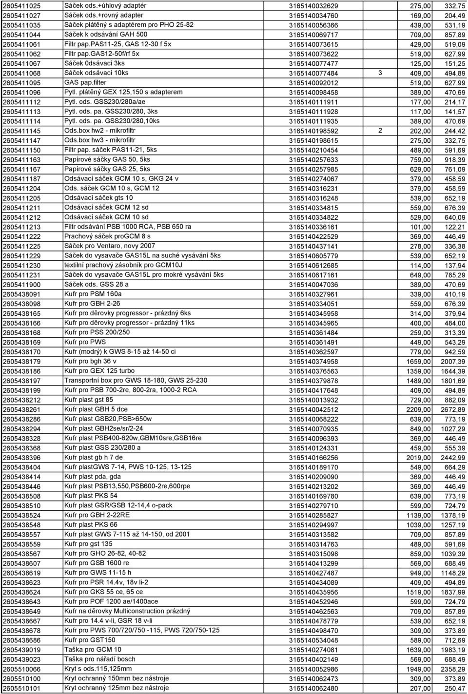 Filtr pap.pas11-25, GAS 12-30 f 5x 3165140073615 429,00 519,09 2605411062 Filtr pap.