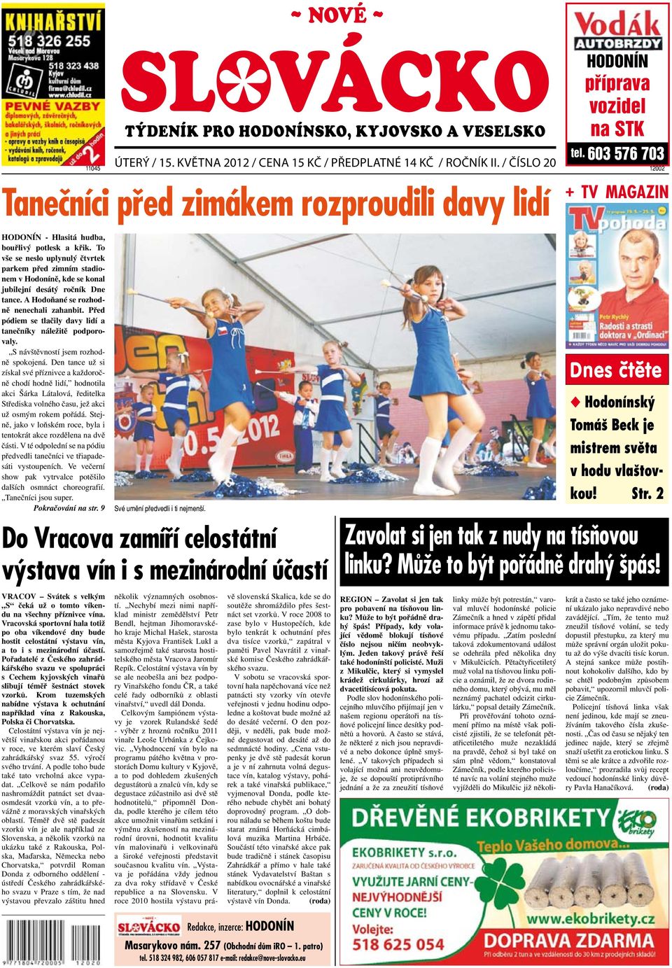To vše se neslo uplynulý čtvrtek parkem před zimním stadionem v Hodoníně, kde se konal jubilejní desátý ročník Dne tance. A Hodoňané se rozhodně nenechali zahanbit.