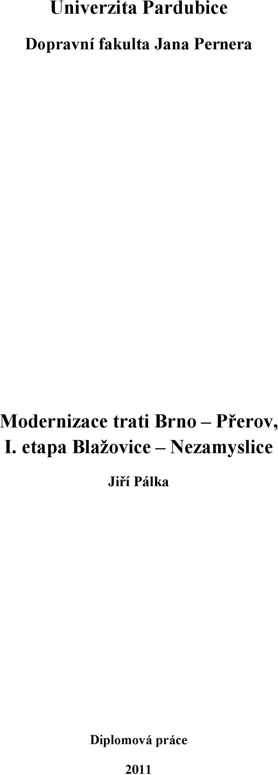 trati Brno Přerov, I.