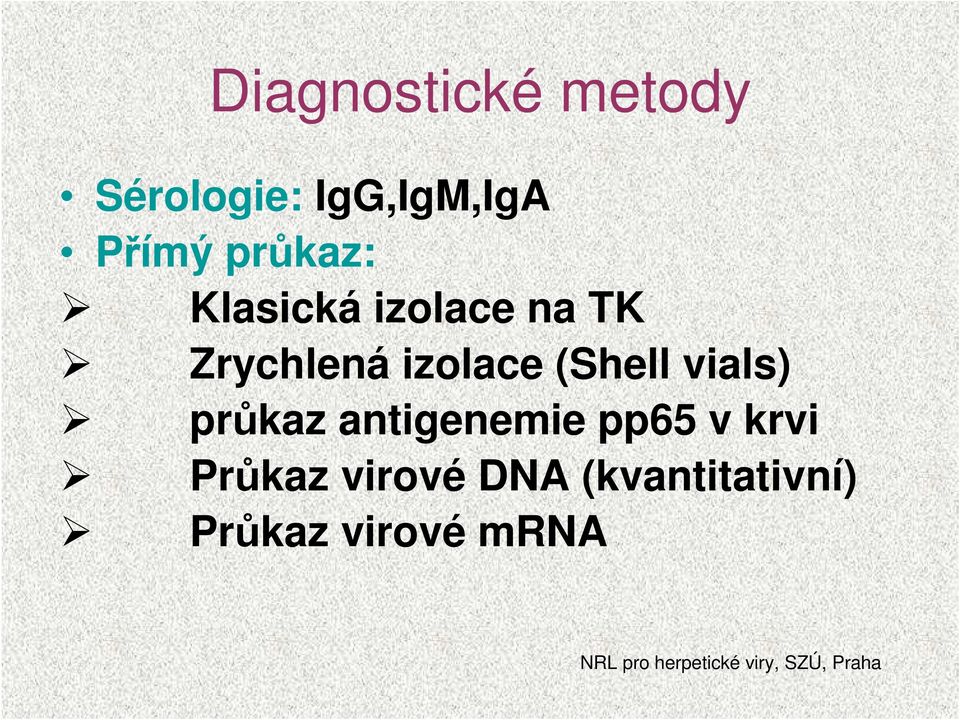 (Shell vials) průkaz antigenemie pp65 v krvi