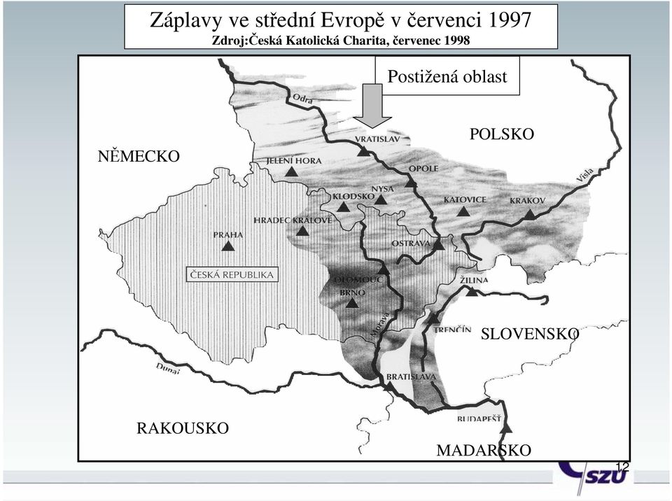 červenec 1998 Postižená oblast