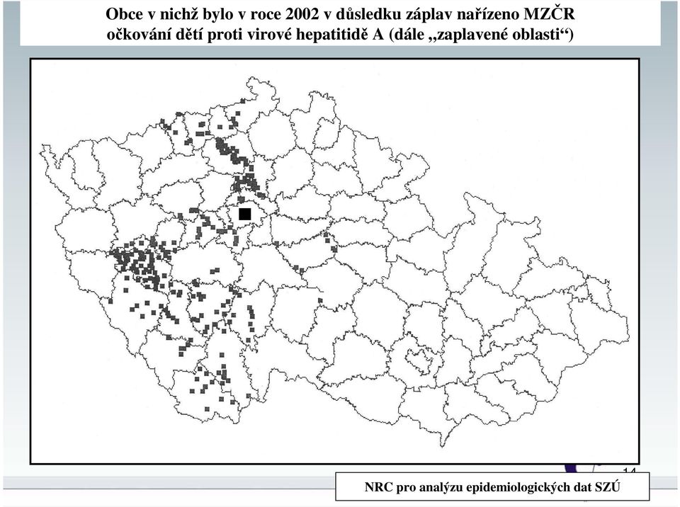 virové hepatitidě A (dále zaplavené