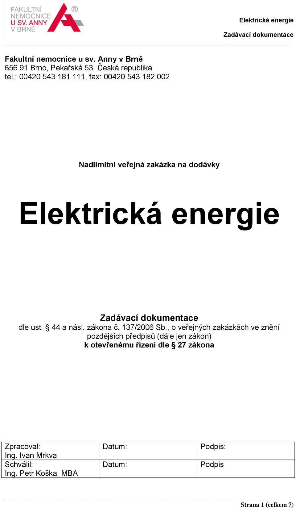 44 a násl. zákona č. 137/2006 Sb.