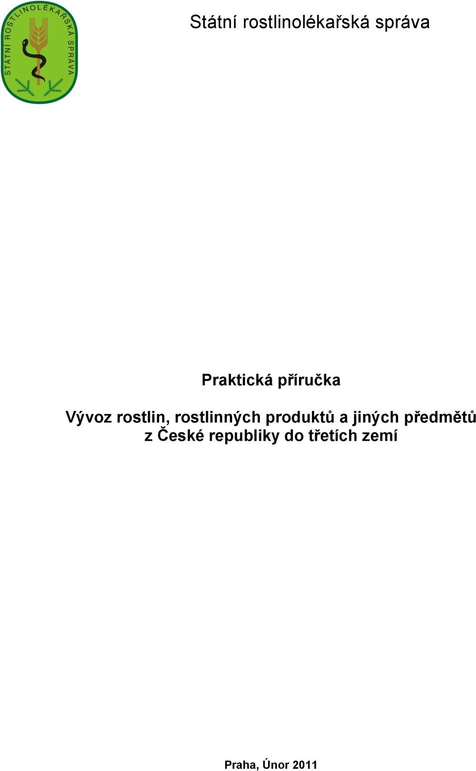 rostlinných produktů a jiných předmětů