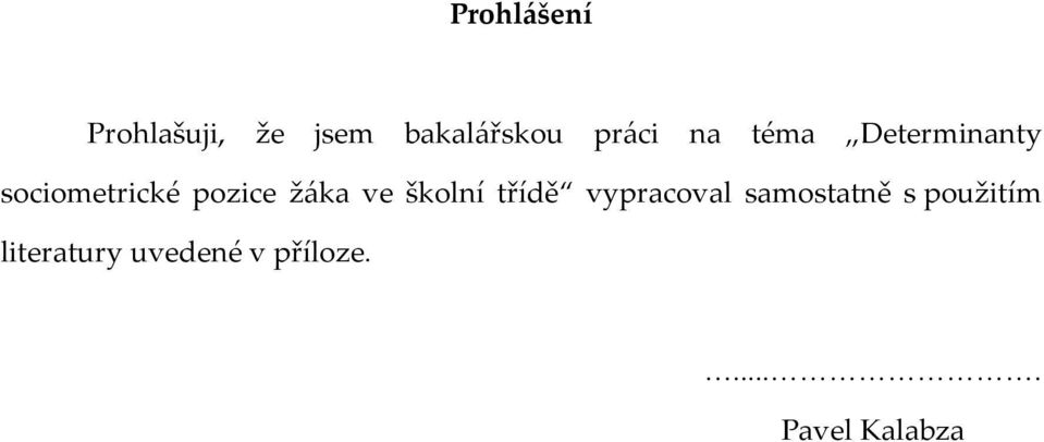 žáka ve školní třídě vypracoval samostatně s