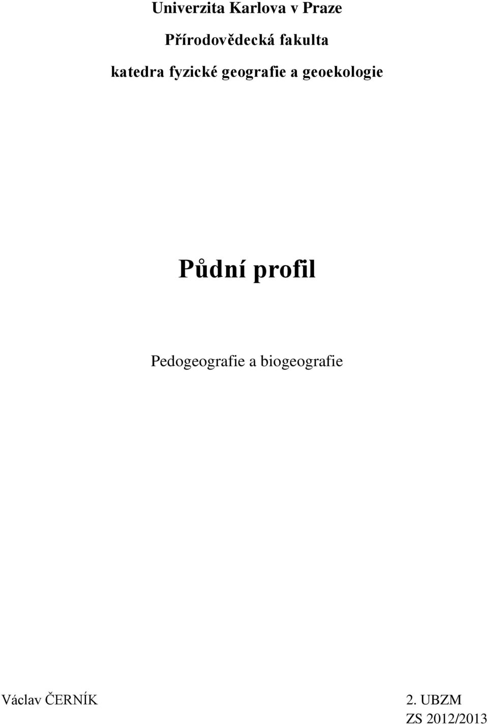 geoekologie Půdní profil Pedogeografie a