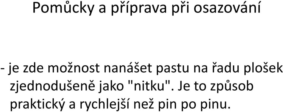 plošek zjednodušeně jako "nitku".