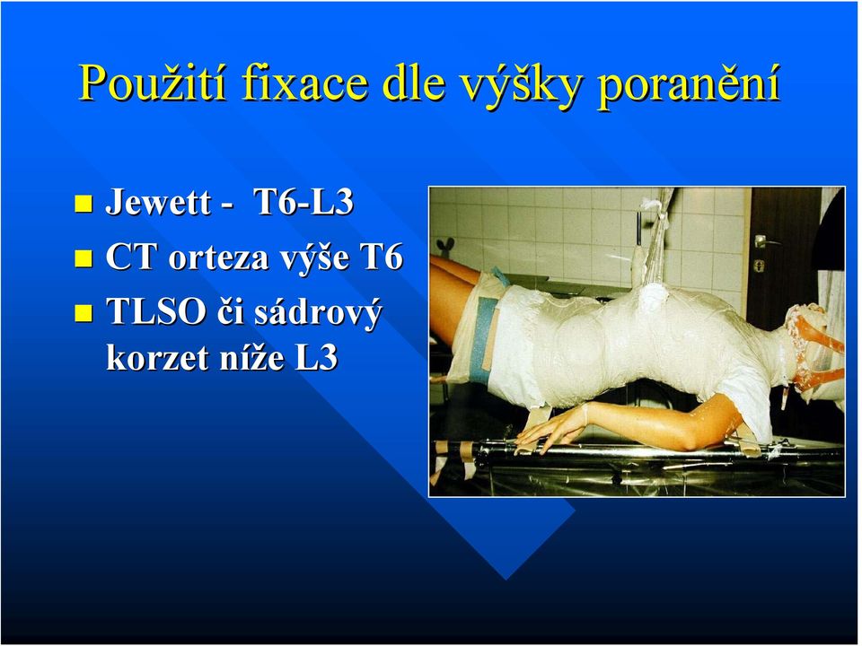 orteza výše e T6 TLSO či i