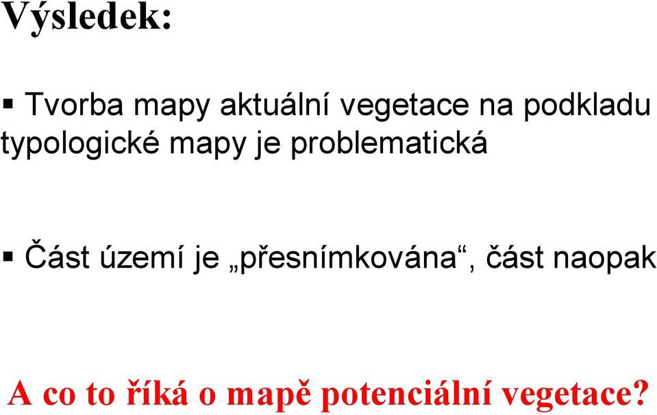 problematická Část území je