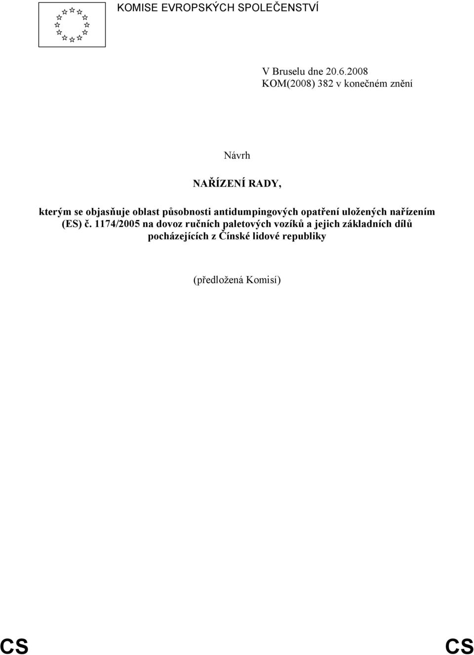 působnosti antidumpingových opatření uložených nařízením (ES) č.