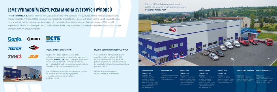 automobilových nástaveb ISOLI, versalift a speciálních pásových a přívěsných plošin TEUPEN.