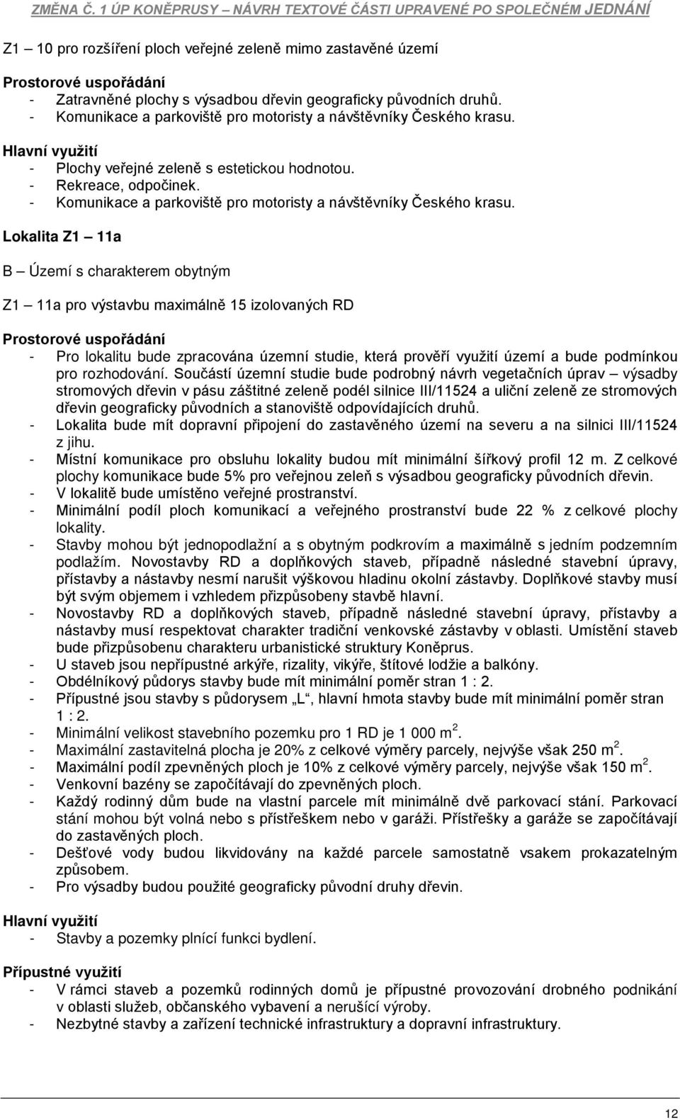 - Komunikace a parkoviště pro motoristy a návštěvníky Českého krasu.