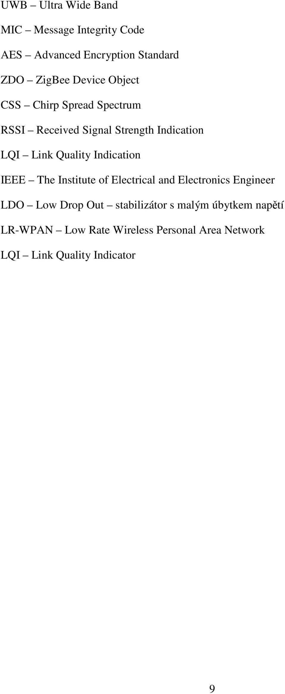 Quality Indication IEEE The Institute of Electrical and Electronics Engineer LDO Low Drop Out