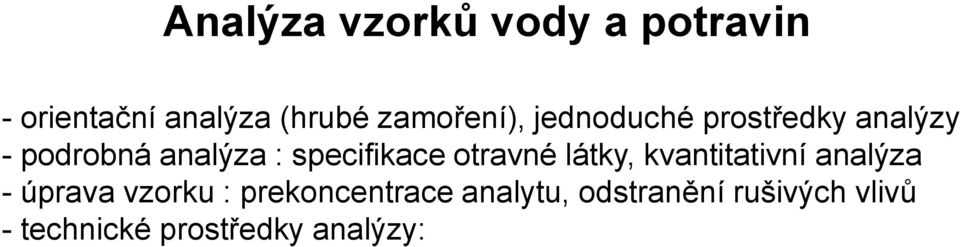 specifikace otravné látky, kvantitativní analýza - úprava vzorku :