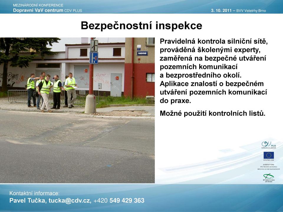 pozemních komunikací a bezprostředního okolí.