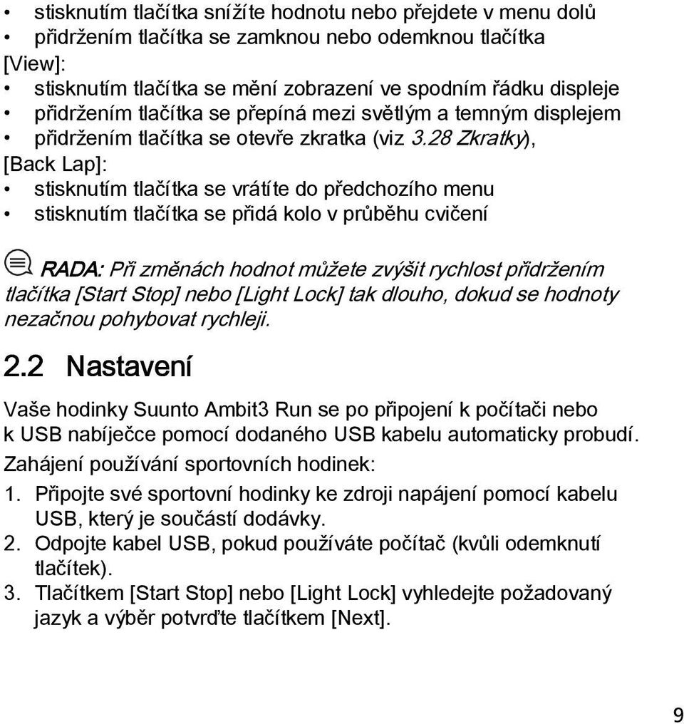 28 Zkratky), [Back Lap]: stisknutím tlačítka se vrátíte do předchozího menu stisknutím tlačítka se přidá kolo v průběhu cvičení RADA: Při změnách hodnot můžete zvýšit rychlost přidržením tlačítka