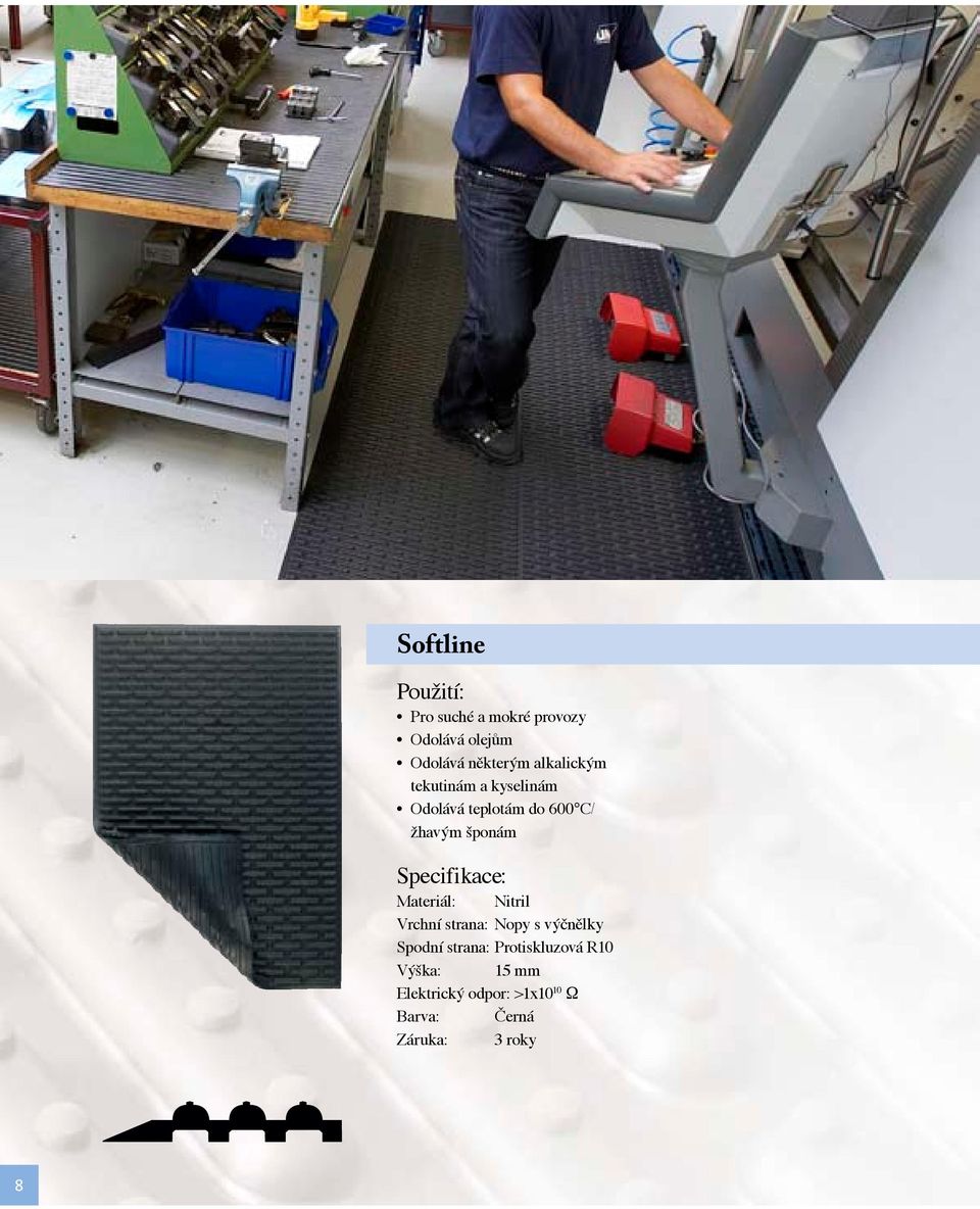 600 C/ žhavým šponám Materiál: Nitril Vrchní strana: Nopy s