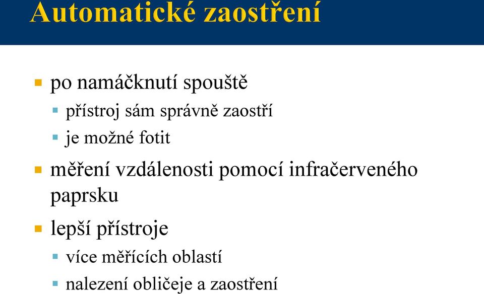 pomocí infračerveného paprsku lepší přístroje