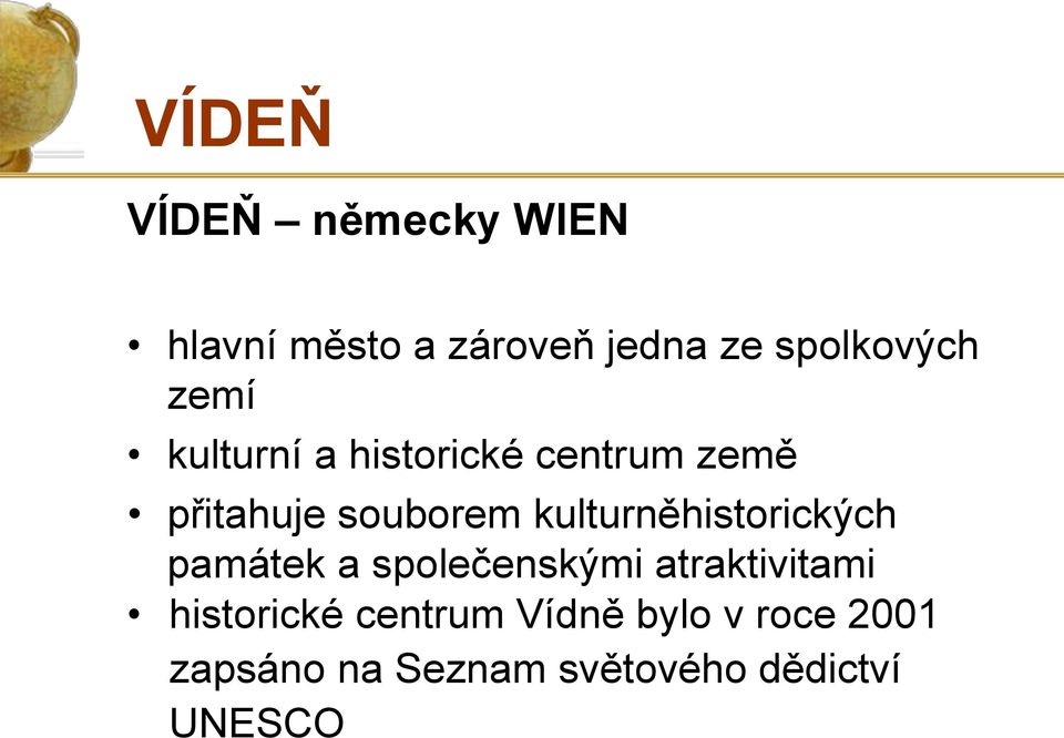 kulturněhistorických památek a společenskými atraktivitami