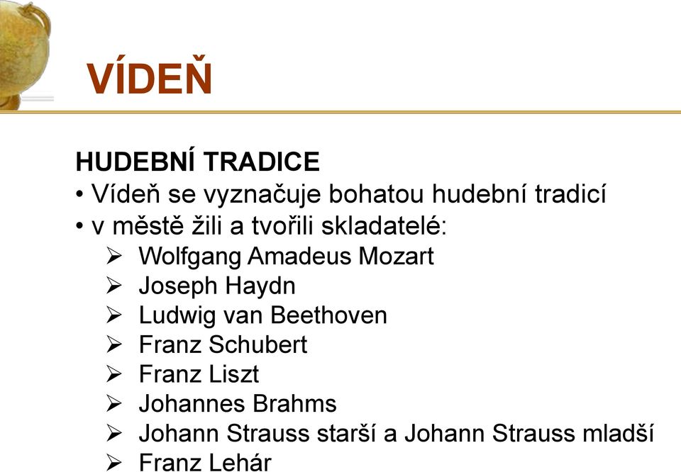 Joseph Haydn Ludwig van Beethoven Franz Schubert Franz Liszt