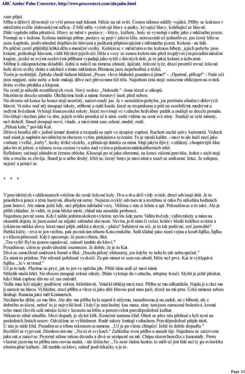 Formují se v kolonu.