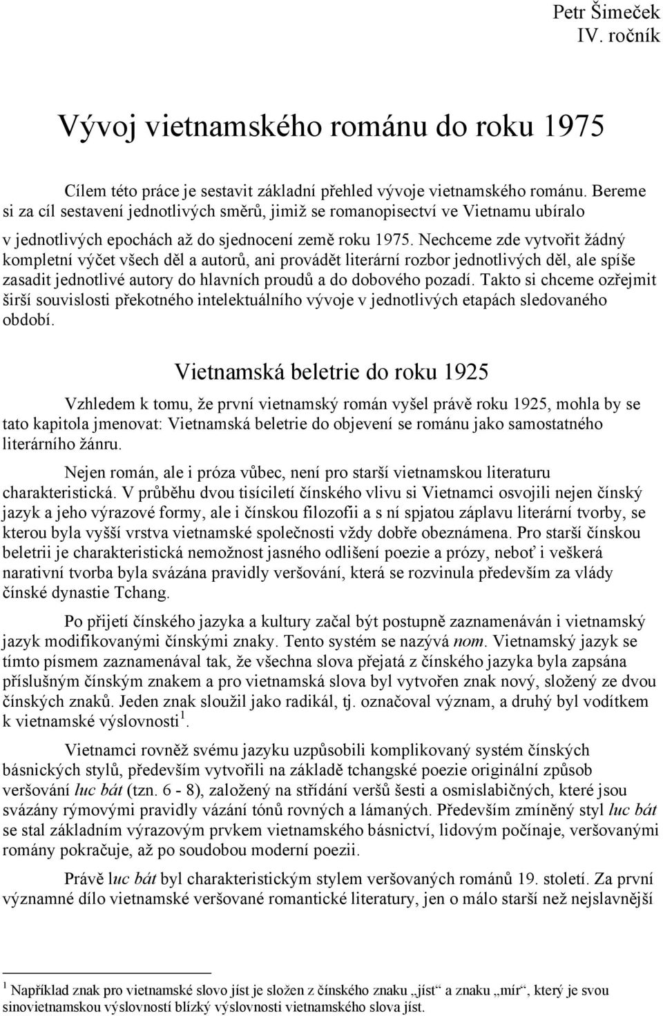 Nechceme zde vytvořit žádný kompletní výčet všech děl a autorů, ani provádět literární rozbor jednotlivých děl, ale spíše zasadit jednotlivé autory do hlavních proudů a do dobového pozadí.