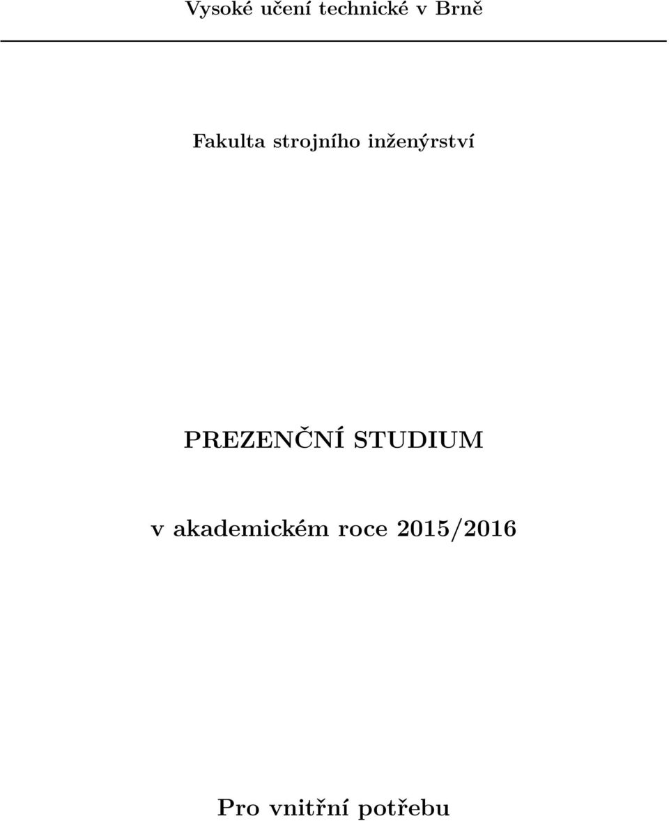 PREZENČNÍ STUDIUM v akademickém
