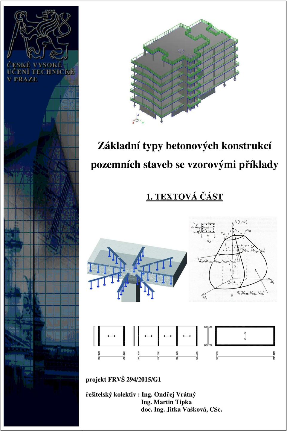 TEXTOVÁ ČÁST projekt FRVŠ 294/2015/G1 řešitelský