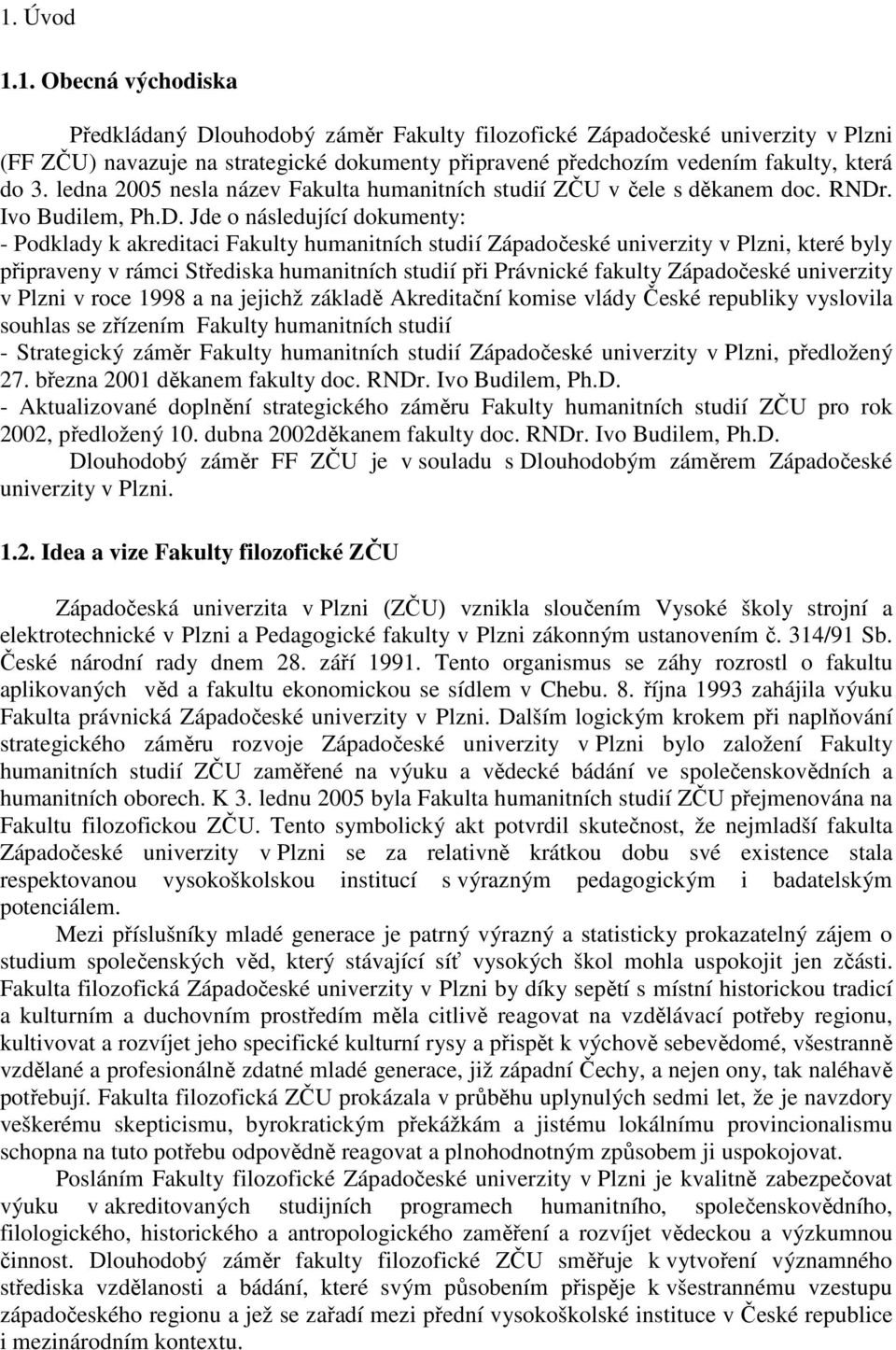 . Ivo Budilem, Ph.D.