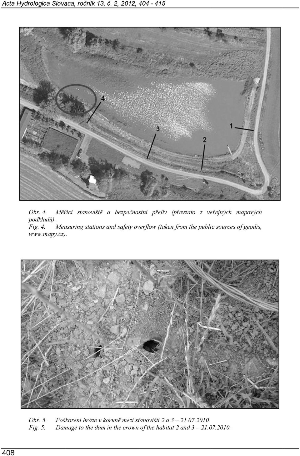 Fig. 4. Measuring stations and safety overflow (taken from the public sources of geodis, www.mapy.