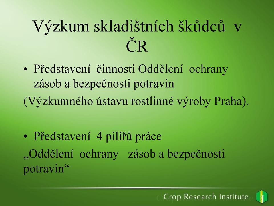 (Výzkumného ústavu rostlinné výroby Praha).