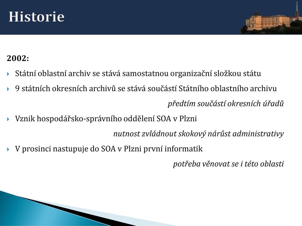 úřadů Vznik hospodářsko-správního oddělení SOA v Plzni nutnost zvládnout skokový nárůst