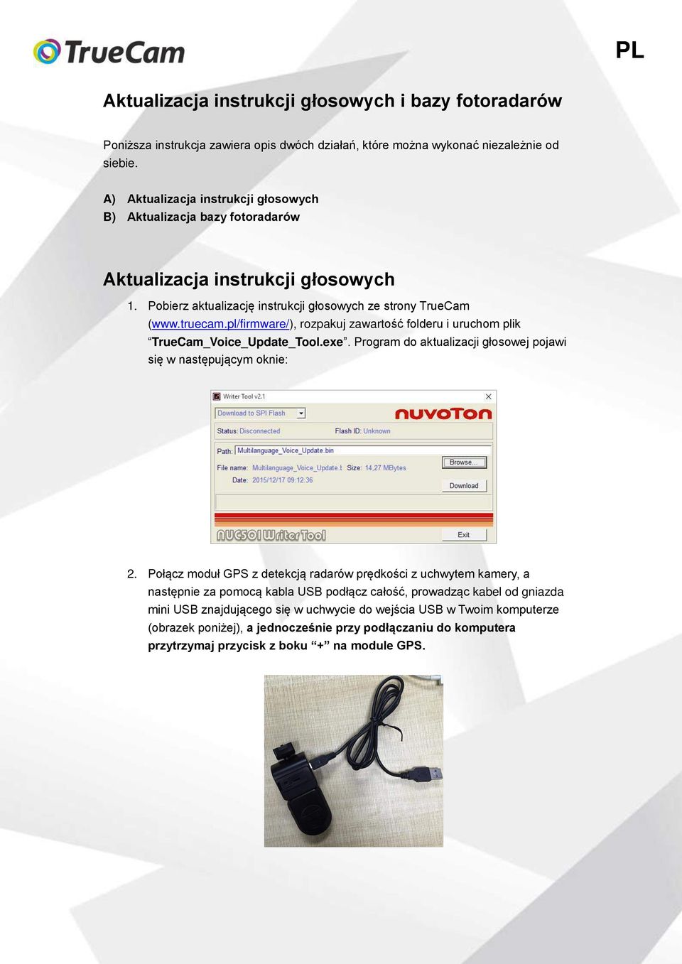 pl/firmware/), rozpakuj zawartość folderu i uruchom plik TrueCam_Voice_Update_Tool.exe. Program do aktualizacji głosowej pojawi się w następującym oknie: 2.