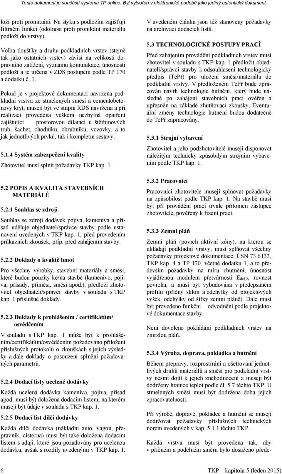 dodatku č. 1.