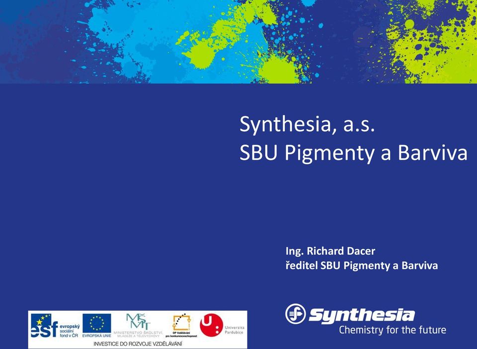 SBU Pigmenty a