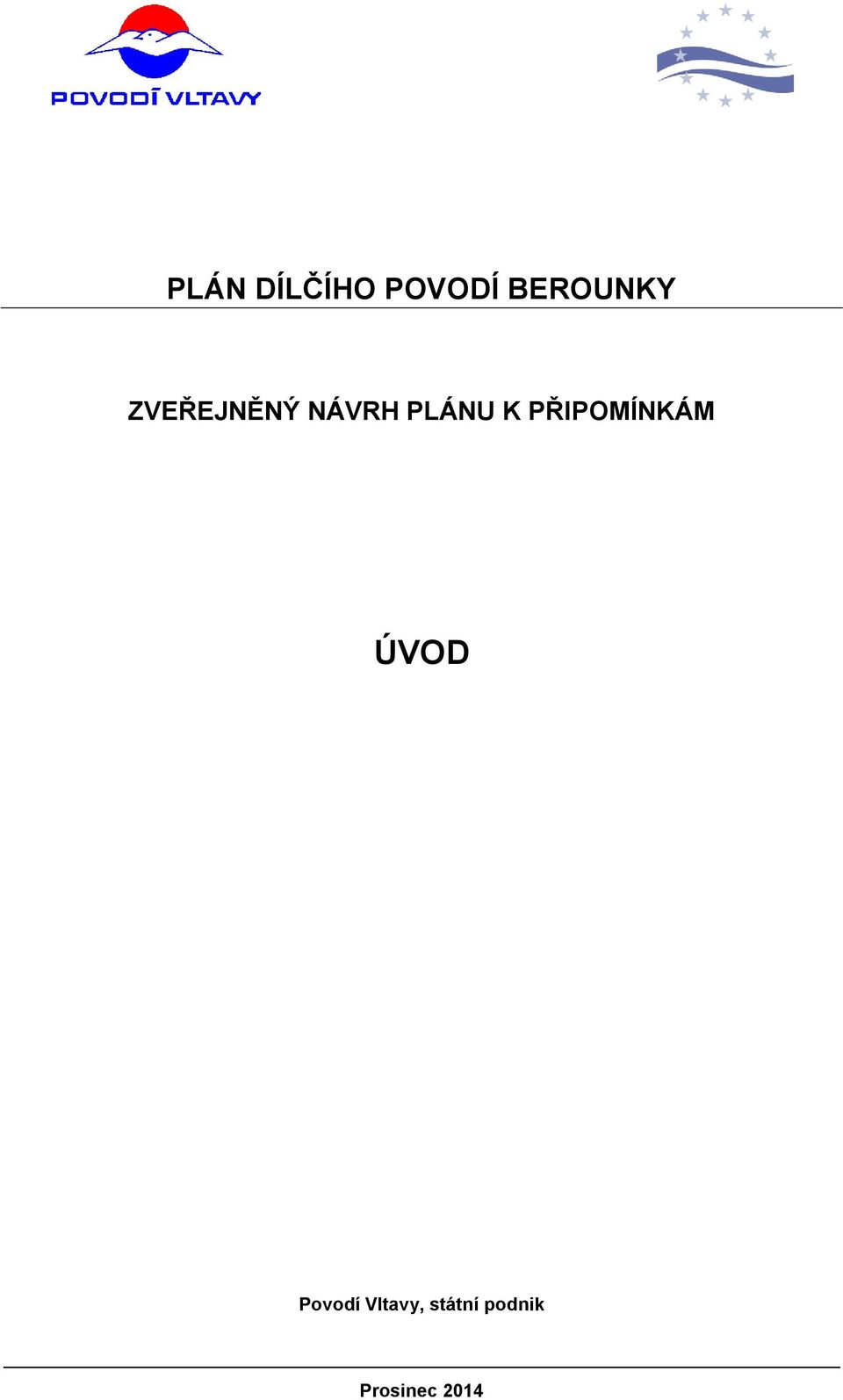 PŘIPOMÍNKÁM ÚVOD Povodí